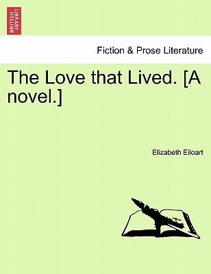 The Love That Lived. [A Novel.] by Eiloart, Elizabeth
