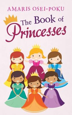 The Book of Princesses by Osei-Poku, Amaris
