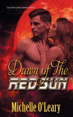 Dawn of the Red Sun by O'Leary, Michelle