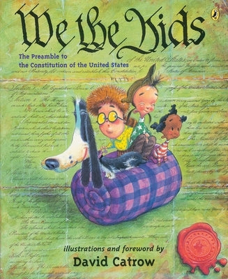 We the Kids: The Preamble to the Constitution of the United States by Catrow, David