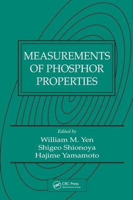 Measurements of Phosphor Properties by Yen, William M.