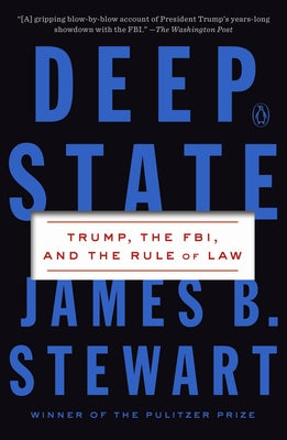 Deep State: Trump, the Fbi, and the Rule of Law by Stewart, James B.