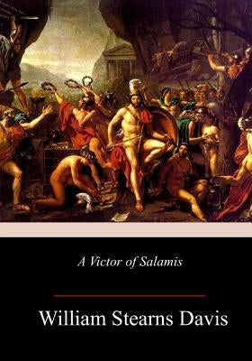 A Victor of Salamis by Davis, William Stearns