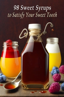 98 Sweet Syrups to Satisfy Your Sweet Tooth by Taka, Crispy Crunch