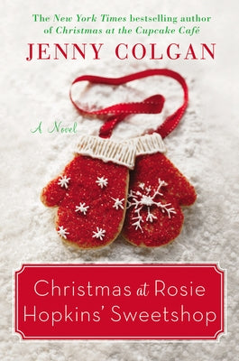 Christmas at Rosie Hopkins' Sweetshop by Colgan, Jenny