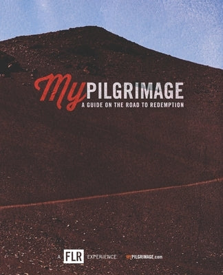 My Pilgrimage: A Guide On The Road To Redemption by Taylor, Seth