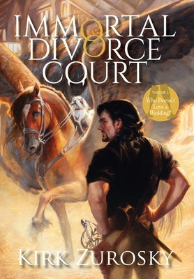 Immortal Divorce Court Volume 3: Who Doesn't Love a Wedding? by Zurosky, Kirk