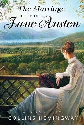 The Marriage of Miss Jane Austen: Volume I by Hemingway, Collins