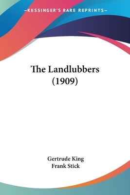 The Landlubbers (1909) by King, Gertrude