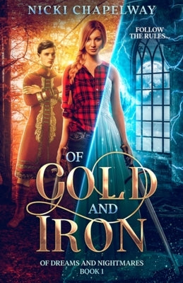 Of Gold and Iron: A fae fantasy romance by Chapelway, Nicki
