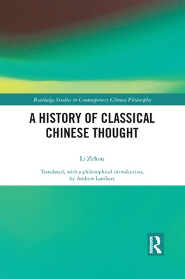 A History of Classical Chinese Thought by Lambert, Andrew