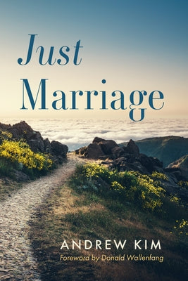 Just Marriage by Kim, Andrew