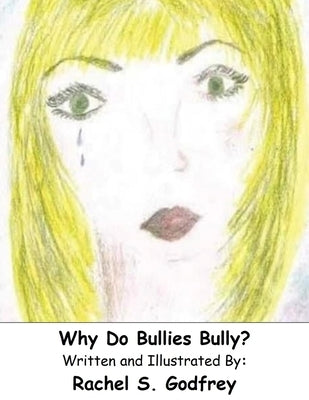 Why Do Bullies Bully by Godfrey, Rachel Suzanne