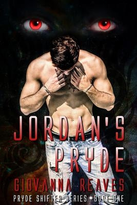 Jordan's Pryde: Pryde Shifter Series Book One by Reaves, Giovanna