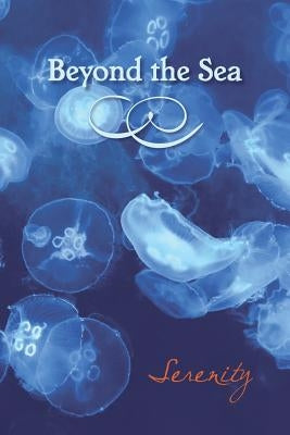 Beyond the Sea: Serenity by Eber &. Wein