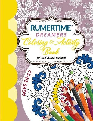 RUMERTIME Affirmation Coloring & Activity Book Collection: "Dreamers" Ages 14-17 by Studio, Legacy Graphic