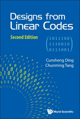 Designs from Linear Codes (Second Edition) by Ding, Cunsheng