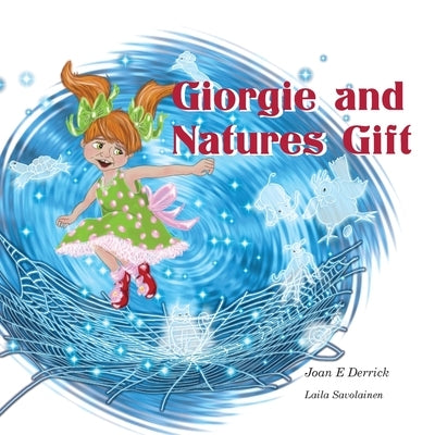 Giorgie and Natures Gift by Derrick, Joan