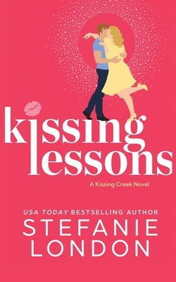 Kissing Lessons by London, Stefanie