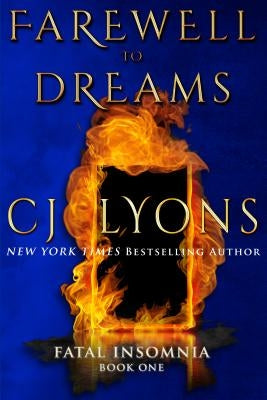 Farewell To Dreams: a Novel of Fatal Insomnia by Lyons, Cj