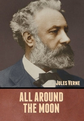 All Around the Moon by Verne, Jules