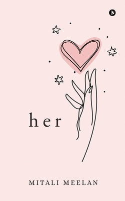 Her by Mitali Meelan