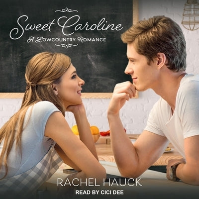 Sweet Caroline Lib/E by Hauck, Rachel
