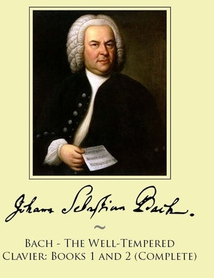 Bach - The Well-Tempered Clavier: Books 1 and 2 (Complete) by Samwise Publishing