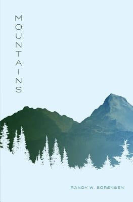 Mountains by Sorensen, Randy W.