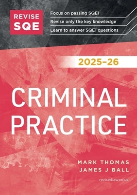 Revise SQE Criminal Practice 2025-26 by Thomas, Mark