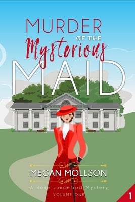 Murder of the Mysterious Maid: Cozy Mystery by Mollson, Megan