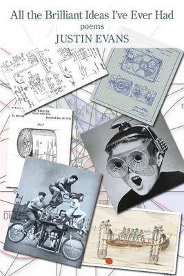 All the Brilliant Ideas I've Ever Had by Evans, Justin