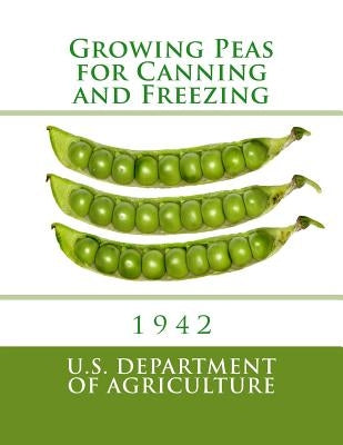 Growing Peas for Canning and Freezing by Chambers, Roger