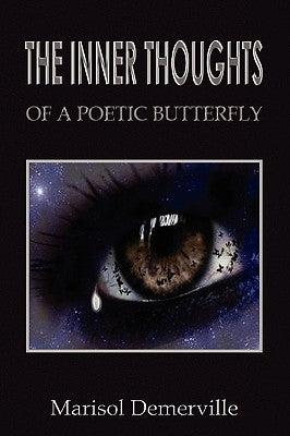The Inner Thoughts of a Poetic Butterfly by Demerville, Marisol
