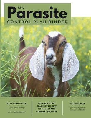 My Parasite Control Plan Binder by Plouffe, Delci