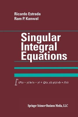 Singular Integral Equations by Estrada, Ricardo