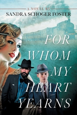 For Whom My Heart Yearns by Schoger Foster, Sandra