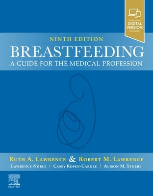 Breastfeeding: A Guide for the Medical Profession by Lawrence, Ruth A.