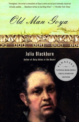 Old Man Goya by Blackburn, Julia