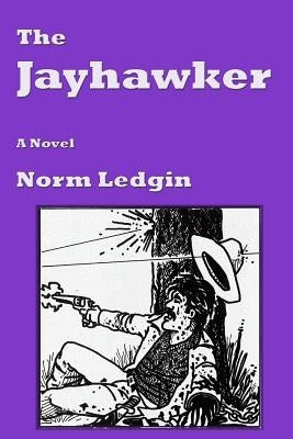 The Jayhawker by Ledgin, Norm