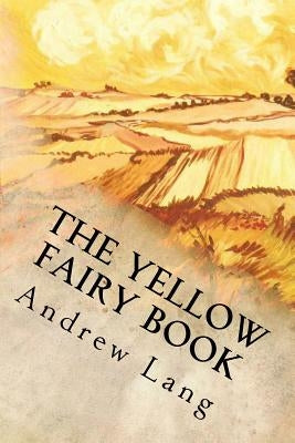 The Yellow Fairy Book by Lang, Andrew
