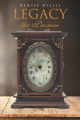 Legacy the Promise by Willis, Denise