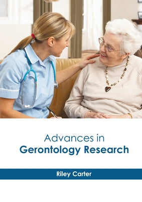 Advances in Gerontology Research by Carter, Riley