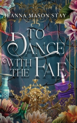 To Dance with the Fae: And Other Fairy Tales by Stay, Jeanna Mason