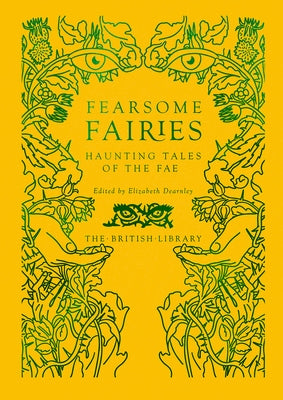 Fearsome Fairies: Haunting Tales of the Fae by Dearnley, Elizabeth