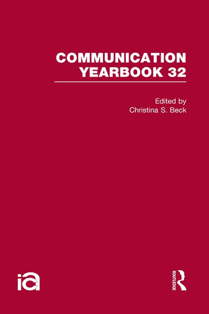 Communication Yearbook 32 by Beck, Christina S.