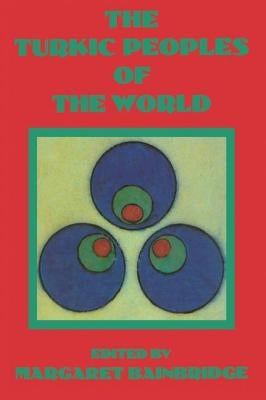 Turkic Peoples Of The World by Bainbridge, Margaret