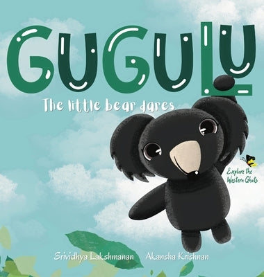 Gugulu, The Little Bear Dares by Lakshmanan, Srividhya