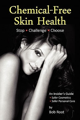Chemical-Free Skin Health by Root, Bob