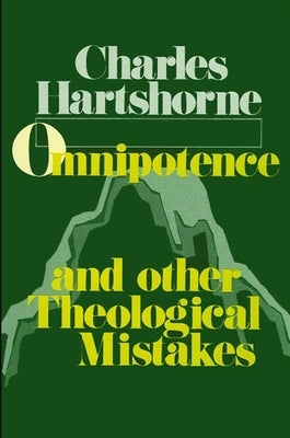 Omnipotence and Other Theological Mistakes by Hartshorne, Charles